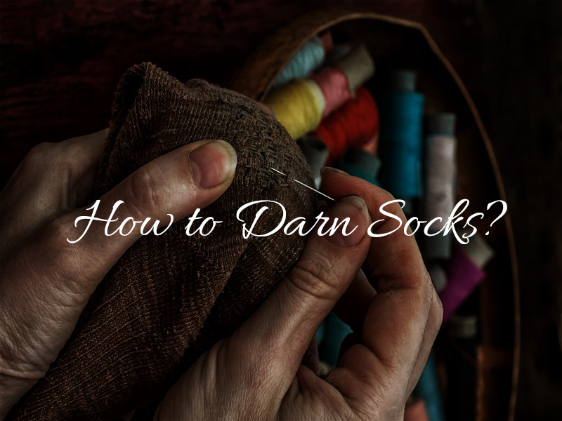 How to Darn Socks?